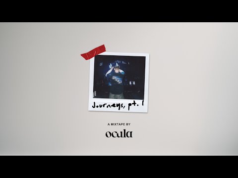 Journeys, pt. 1 (Mixtape by OCULA)
