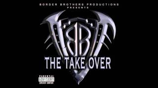 18. The Take Over - Border Brothers Ft. Angel of Death