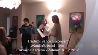 Video Moučník band live - Tradiční Vánoční koncert 2017