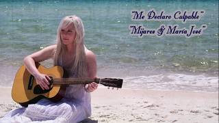 Me Declaro Culpable'' Mijares &amp; María José''