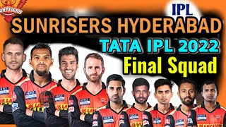 IPL 2022 | Sunrisers Hyderabad Final Squad | SRH Players List IPL 2022 so far | IPL Auction 2022