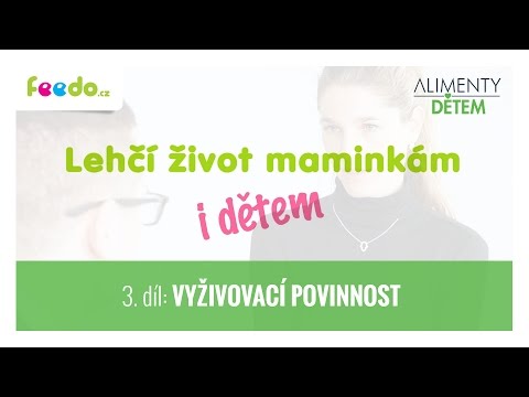 3.díl: Vyživovací povinnosti a výživné – kdo, komu, kdy a proč?