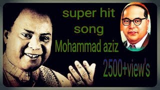 Download lagu ✋👉Mohammad aziz hindi song Jay bhim rao baba ambedkar 👈song singing by 👉Mohammad ajij sahab 👍✊ mp3