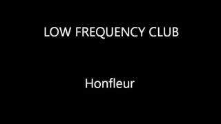 low frequency club - honfleur