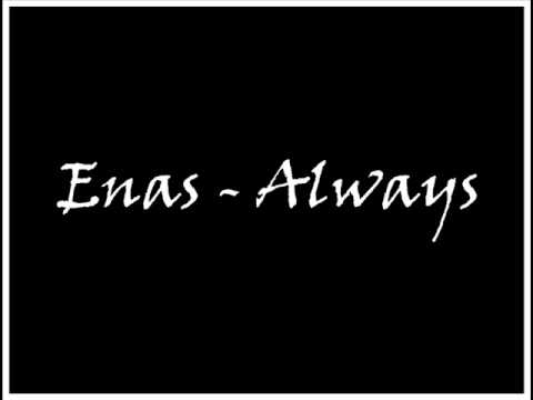 Enas - Always