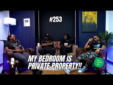 #253 -  "My Bedroom Is Private Property" - The Mics Are Open