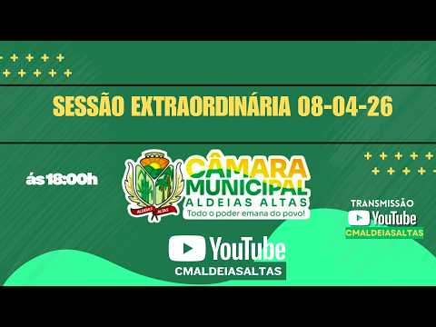 SESSÃO ORDINÁRIA 08/04/2026, CÂMARA MUNICIPAL DE VEREADORES DE ALDEIAS ALTAS