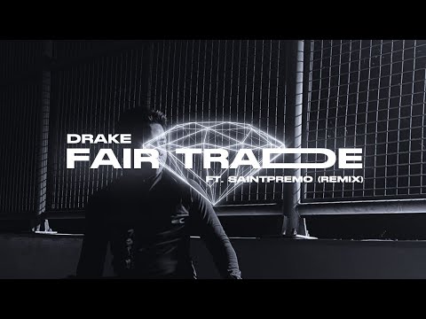 Drake - Fair Trade ft. Saintpremo (Remix)