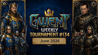 GWENT Weekly Community Tournament 134 -- 6 June 2026