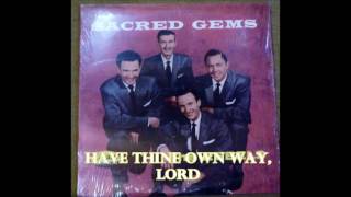 Have Thine Own Way, Lord   The Rebels Quartet