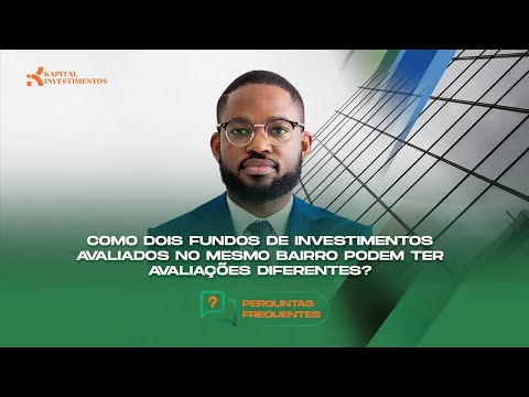 POR QUE DOIS FUNDOS IMOBILIÁRIOS COM IMÓVEIS NO MESMO LOCAL TÊM AVALIAÇÕES DIFERENTES?