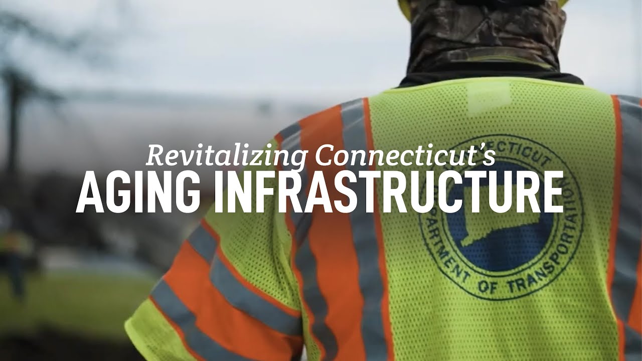 Revitalizing Connecticut's Aging Infrastructure