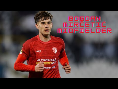 Bogdan Mirčetić | FK Radnički 1923 - Magic Skills, Goals & Assists