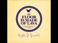 The Floor Is Made Of Lava - Traditional 84 