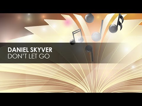Daniel Skyver - Don't Let Go