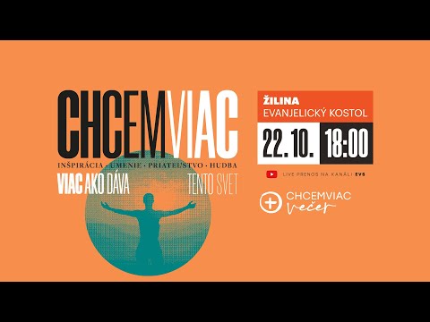 Chcemviac večer Žilina - 22.10.2023