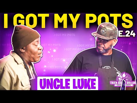 Trick Daddy I Got My Pots W/ Uncle Luke Episode 24
