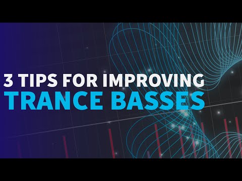 3 Trance Bass Tips to Try Now | Trance Bass Tutorial