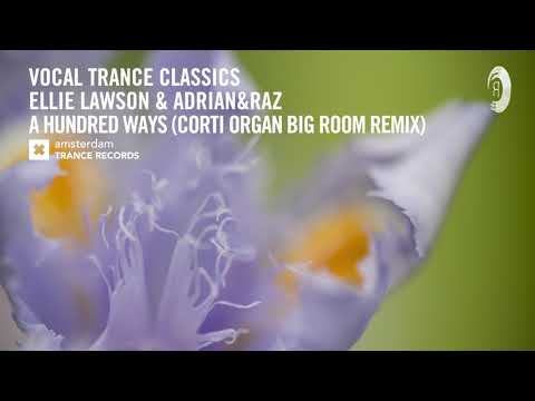 VOCAL TRANCE CLASSICS: Ellie Lawson - A Hundred Ways (Corti Organ Big Room Remix)