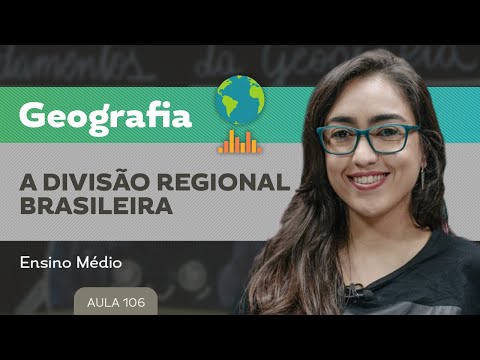A divisão regional brasileira​ - Geografia - Ensino Médio