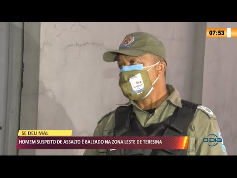 Homem suspeito de praticar assalto é baleado na zona leste de Teresina 31 05 2021