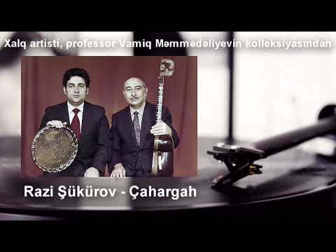 Razi Şükürov - Çahargah