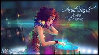 Arijit singh mashup songs by dj paroma