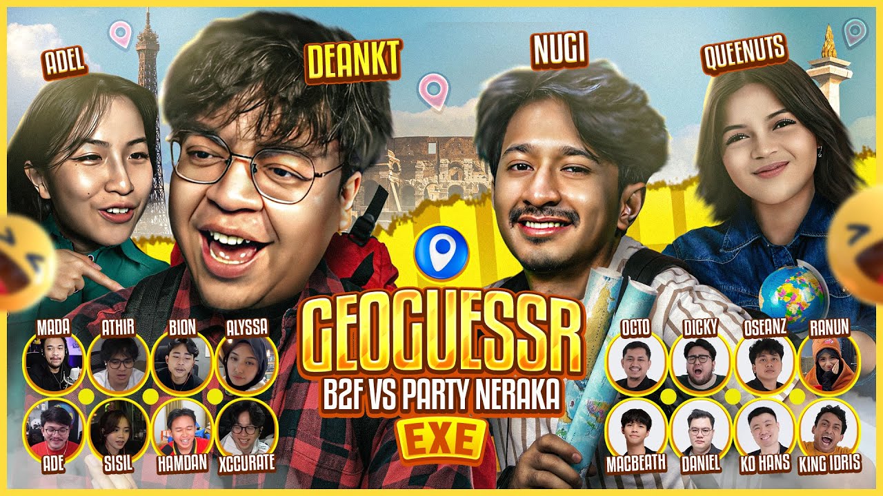 GEOGUESSR EXE - B2F VS PARTY NERAKA, SEBERAPA KOMPAK KAH B2F?
