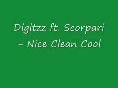 Digitzz ft  Scorpari   Nice Clean Cool