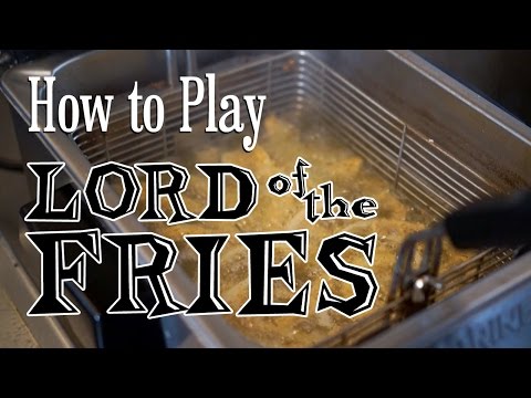 How to Play Lord of the Fries