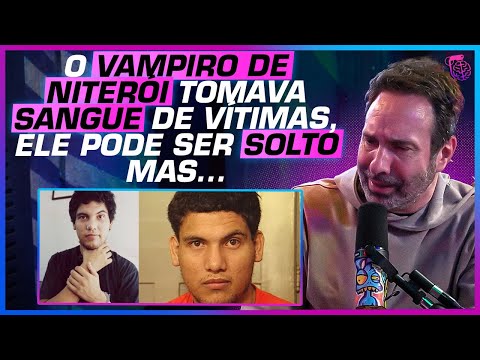 VÃO SOLTAR O VAMPIRO DE NITERÓI? ENTENDA o CASO POR COMPLETO - ULLISSES CAMPBELL E BETO RIBEIRO