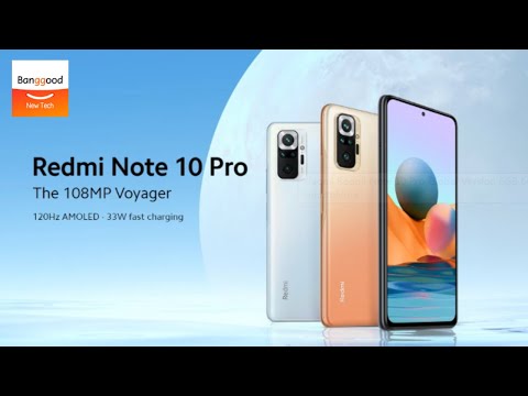 Xiaomi Redmi Note 10 Pro Global Version Smartphone Unboxing - Banggood New Tech