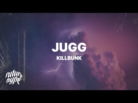 KillBunk - Jugg (Lyrics)