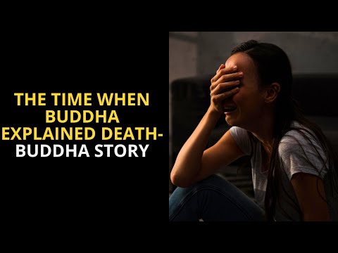 The Time When Buddha Explained Death - BUDDHA STORY