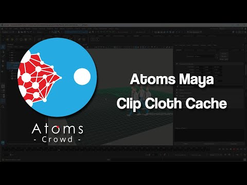 AtomsMaya 7.0.0 - Atoms Clip Cloth Cache