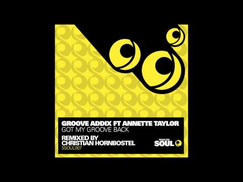 Groove Addix ft Annette Taylor - Got My Groove Back (Christian Hornbostel Classic Dub)