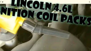 How to Replace Coil Packs in a Lincoln, Ford, or Mercury 4.6L.