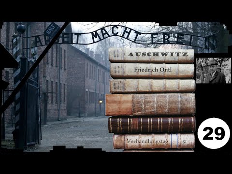 (29) Zeuge: Friedrich Ontl (NS) - Frankfurter-Auschwitz-Prozess
