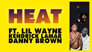 BROCKHAMPTON - HEAT (ft. Lil Wayne, Kendrick Lamar, Danny Brown) (Mashup)