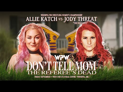 WPW WOMEN'S CHAMPIONSHIP MATCH - Jody Threat vs Allie Katch - DON'T TELL MOM...THE REFEREE'S DEAD!