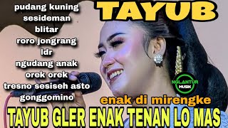 Download lagu TAYUB GLERRR ENAK TENAN LO MAS DI MIRENGKE SENAMBI NGOPI KALEH LEYEH LEYEH  mp3