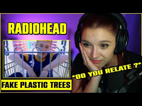 Radiohead - Fake Plastic Trees | First Time Reaction