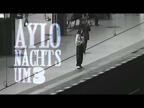 Aylo - Nachts um 3 (Official Video)