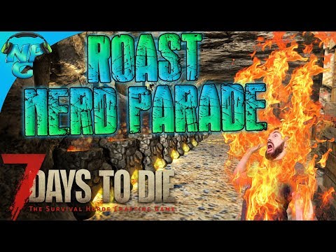 7DTD Picking on Nick - The Roast of Nerd Parade and Mining to the Next Trader! E78