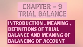 Introduction,Meaning,Definitions of Trial Balance and Meaning of Balancing of Accounts