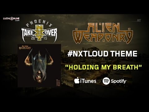 WWE: NXT TakeOver Phoenix 2019 - "Holding My Breath" - 1 Tema Musical Oficial