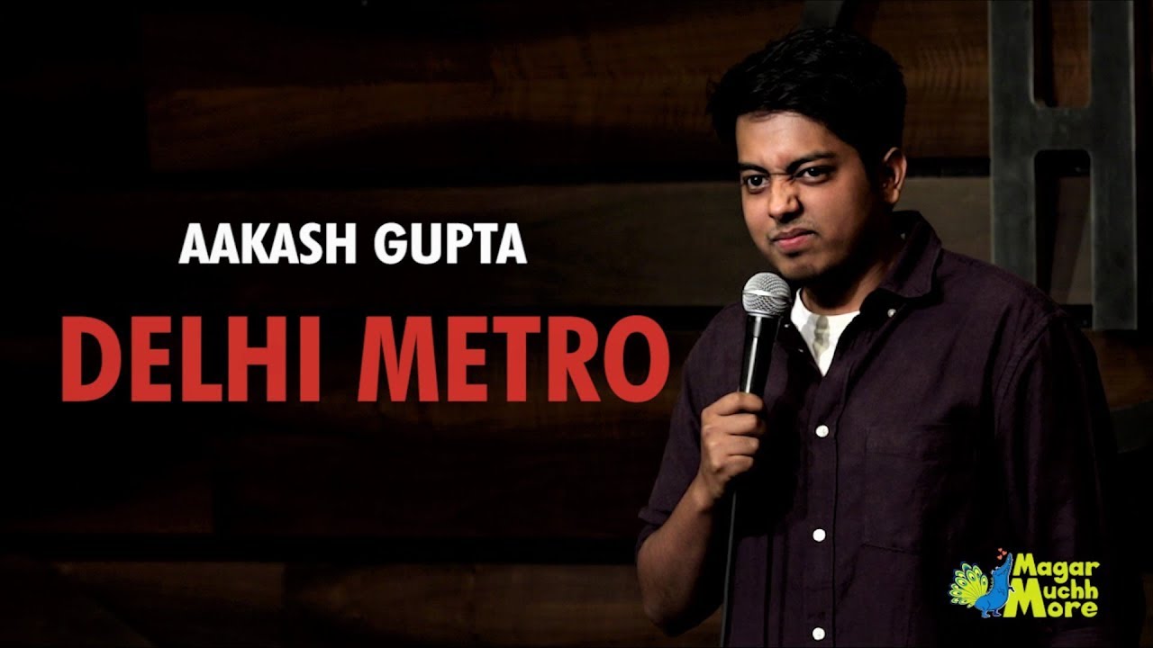 Delhi Metro | Stand-Up Comedy by Aakash Gupta