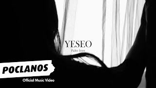 [MV] YESEO(예서) -  Fake Love / Official Music Video