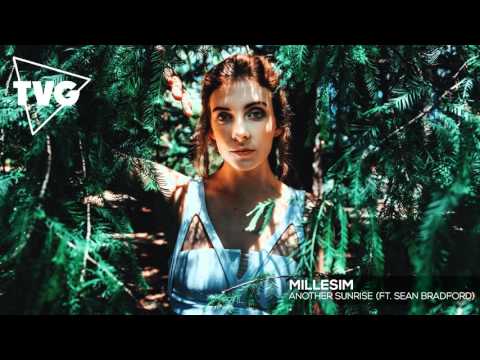 Millesim - Another Sunrise (ft. Sean Bradford)