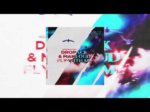 Dropack & Makloud - Fly With Me (Original Mix)